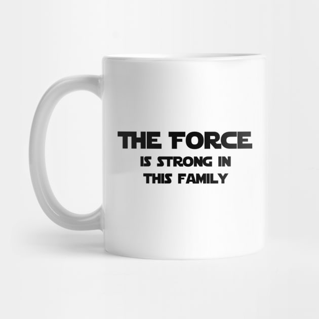 The Force is Stong in this Family by StarsHollowMercantile